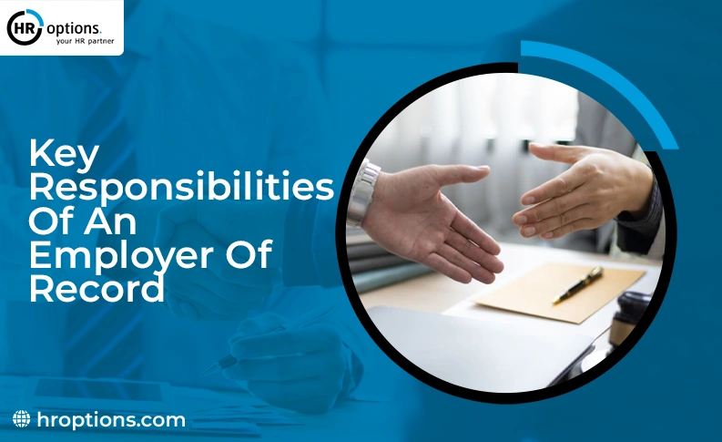 Key Responsibilities of an Employer of Record