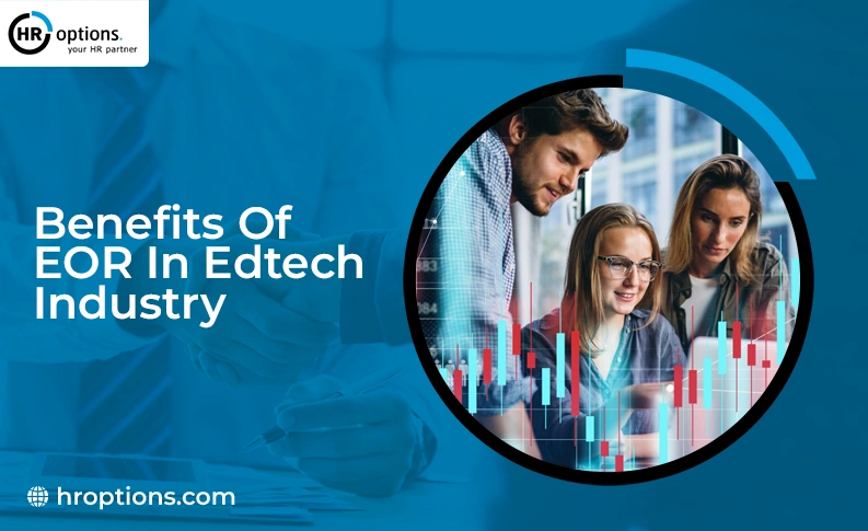 Benefits of EOR in the EdTech Industry