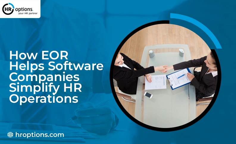 How EOR Helps Software Companies Simplify HR Operations