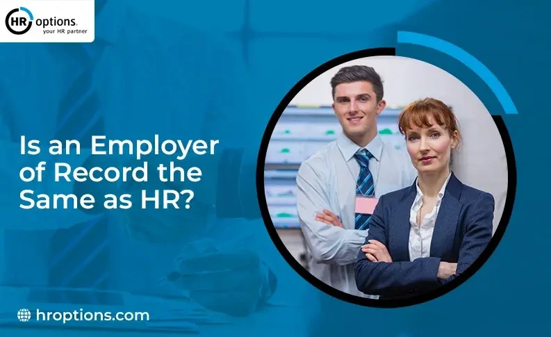 Is an Employer of Record the Same as HR